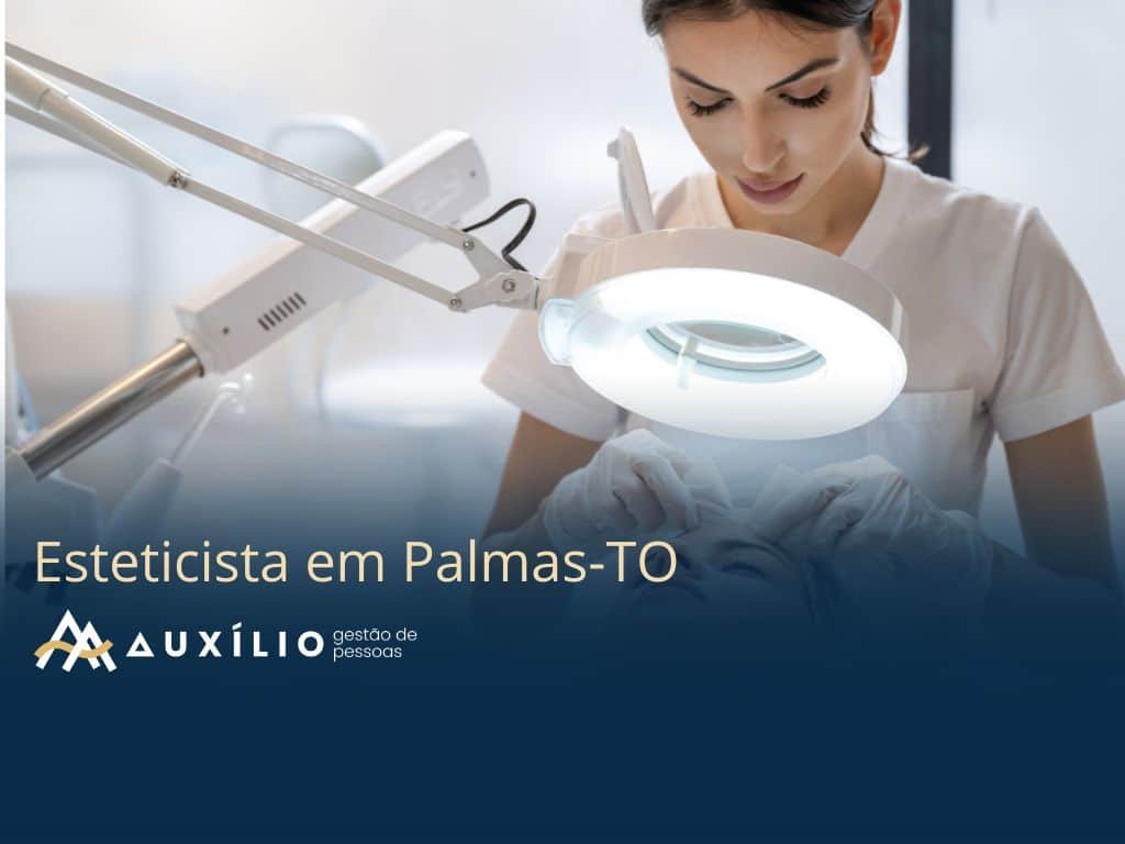 vaga de esteticista em palmas