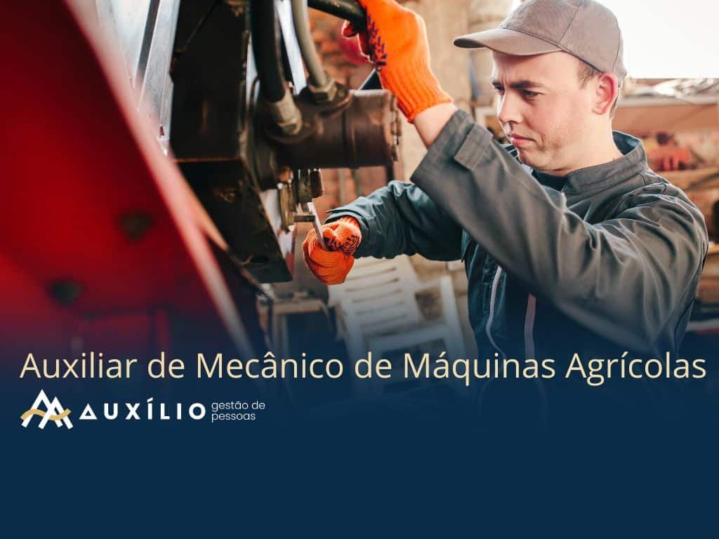 vaga de auxiliar de mecanico de maquinas agricolas