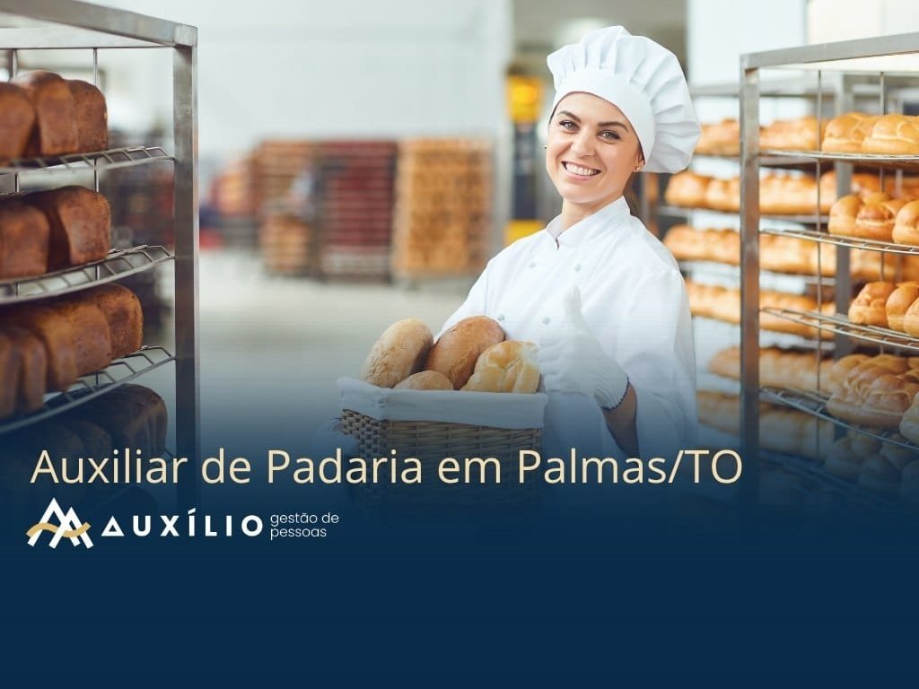 vaga de auxiliar de padaria em palmas