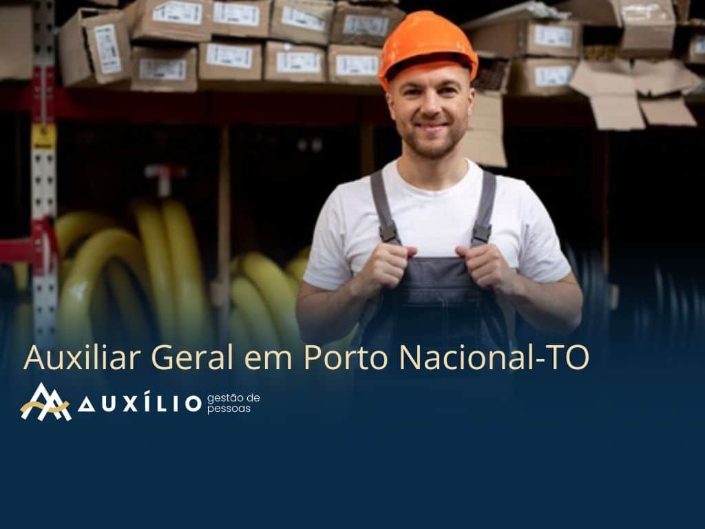 vaga de auxiliar geral em porto nacional
