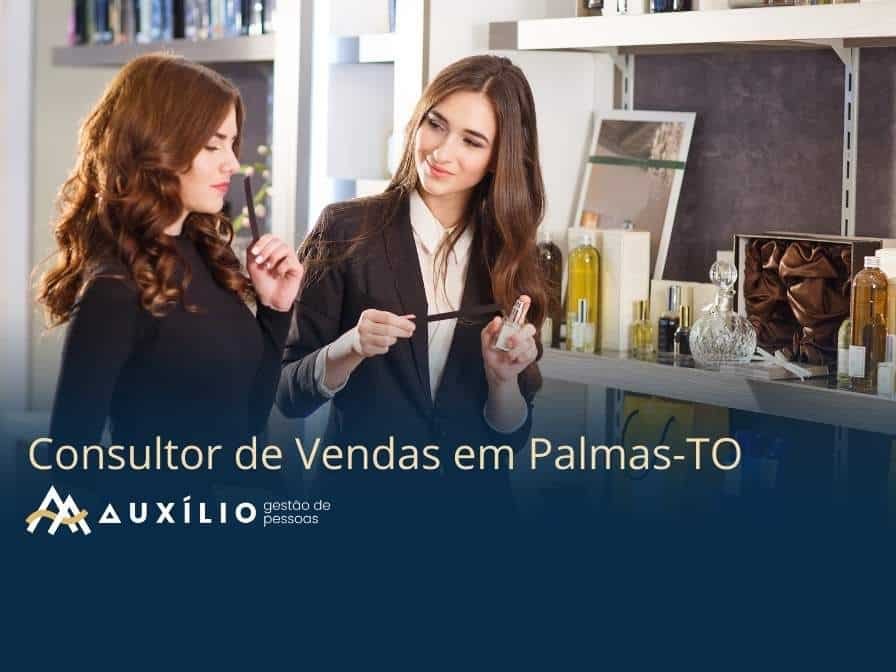 Vaga de Consultor de Vendas em Palmas/TO